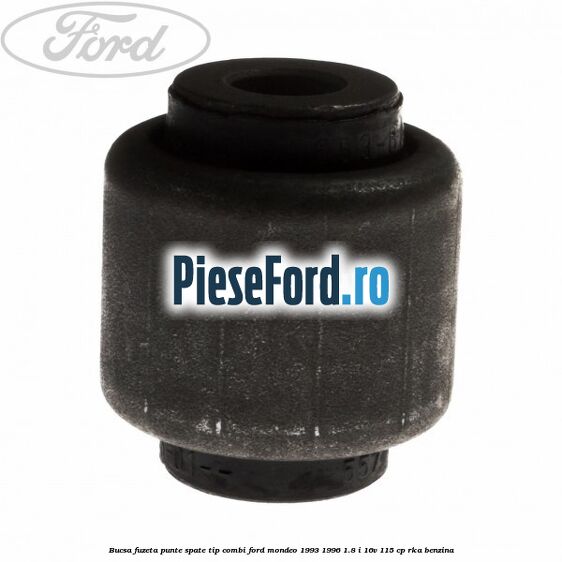Bucsa fuzeta punte spate tip combi Ford Mondeo 1993-1996 1.8 i 16V 115 cp RKA benzina