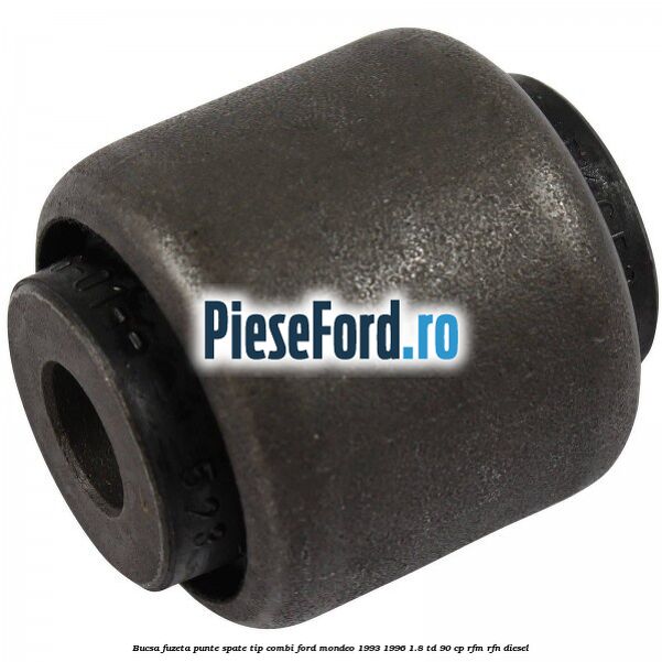 Bucsa fuzeta punte spate tip combi Ford Mondeo 1993-1996 1.8 TD 90 cp RFM, RFN diesel