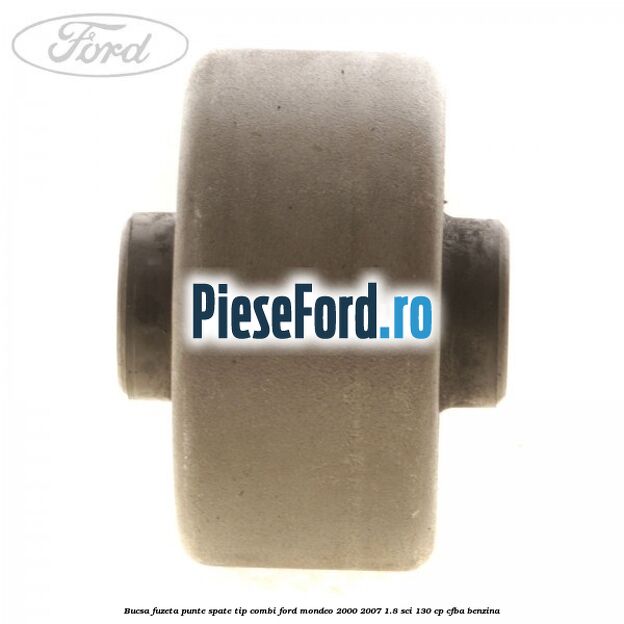 Bucsa fuzeta punte spate tip combi Ford Mondeo 2000-2007 1.8 SCi 130 cp CFBA benzina