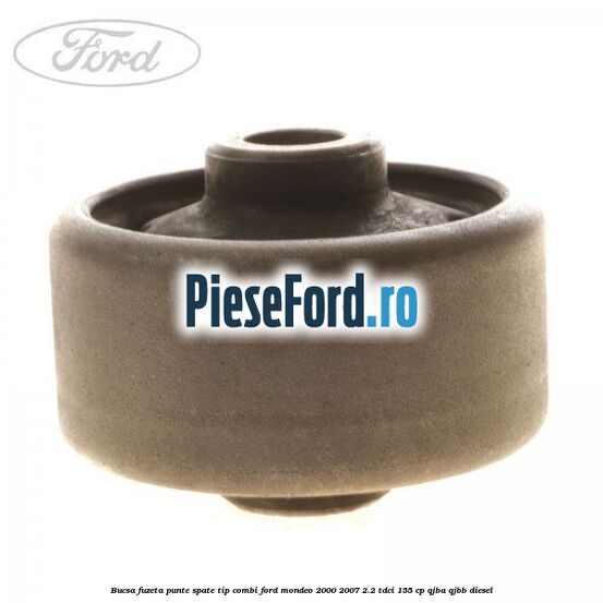 Bucsa fuzeta punte spate tip combi Ford Mondeo 2000-2007 2.2 TDCi 155 cp