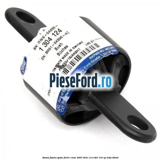 Bucsa fuzeta spate Ford C-Max 2007-2011 2.0 TDCi 110 cp IXDA diesel