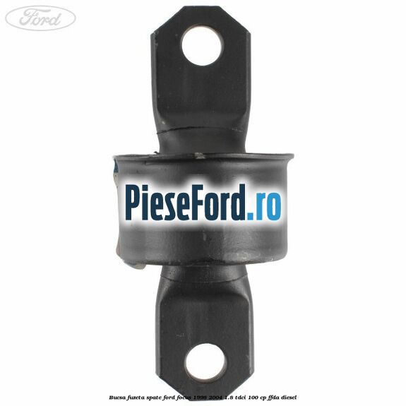 Bucsa fuzeta spate Ford Focus 1998-2004 1.8 TDCi 100 cp Bucsa fuzeta spate Ford Focus 1998-2004 1.8 TDCi 100 cp FFDA diesel