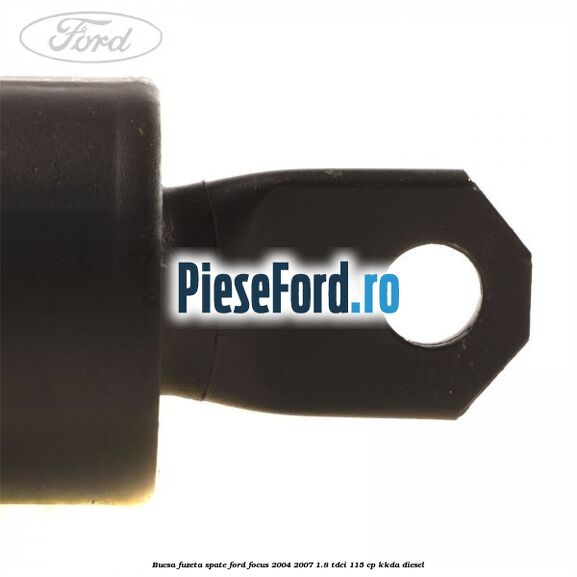 Bucsa fuzeta spate Ford Focus 2004-2007 1.8 TDCi 115 cp KKDA diesel
