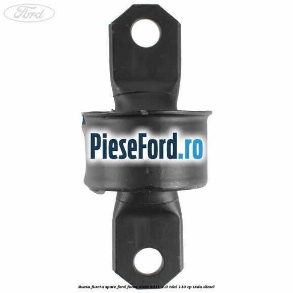 Bucsa fuzeta spate Ford Focus 2008-2011 2.0 TDCi 110 cp IXDA diesel