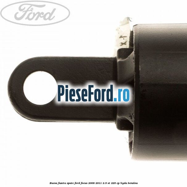 Bucsa fuzeta spate Ford Focus 2008-2011 2.5 ST 225 cp HYDA benzina