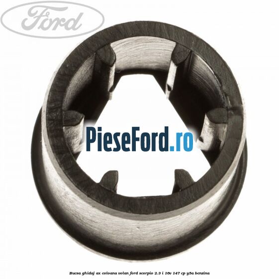 Bucsa ghidaj ax coloana volan Ford Scorpio 2.3 i 16V 147 cp Y5A benzina