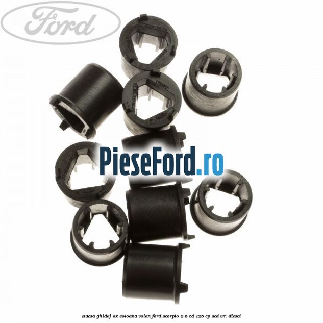 Bucsa ghidaj ax coloana volan Ford Scorpio 2.5 TD 125 cp SCD, VM diesel
