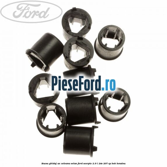 Bucsa ghidaj ax coloana volan Ford Scorpio 2.9 i 24V 207 cp BOB benzina