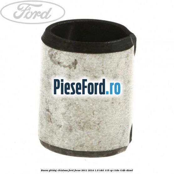 Bucsa ghidaj chiulasa Ford Focus 2011-2014 1.6 TDCi 115 cp T1DA, T1DB diesel