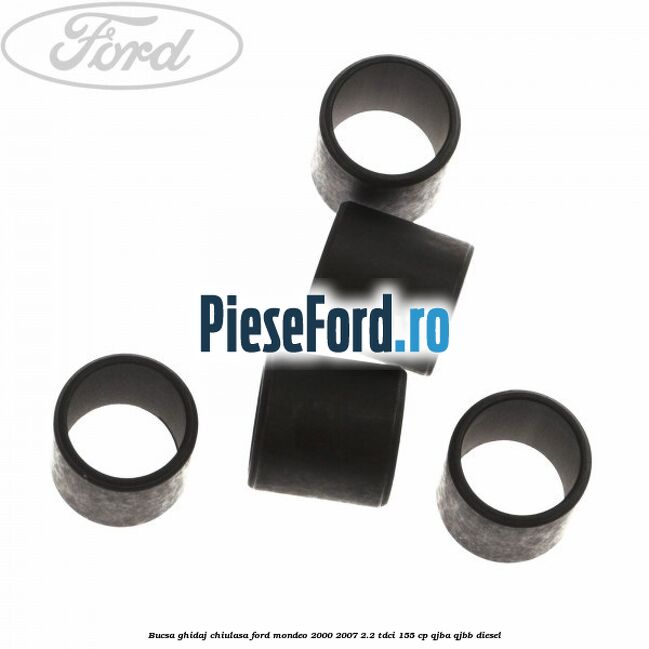 Bucsa ghidaj chiulasa Ford Mondeo 2000-2007 2.2 TDCi 155 cp QJBA, QJBB diesel