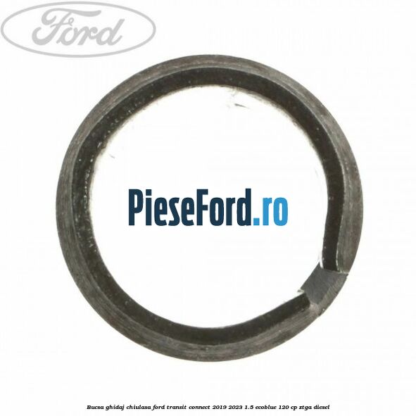 Bucsa ghidaj chiulasa Ford Transit Connect 2019-2023 1.5 EcoBlue 120 cp ZTGA diesel