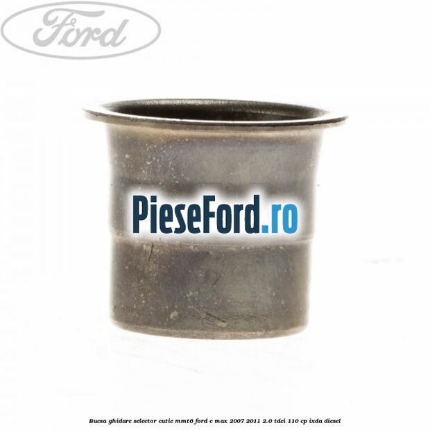 Bucsa ghidare selector cutie MMT6 Ford C-Max 2007-2011 2.0 TDCi 110 cp IXDA diesel