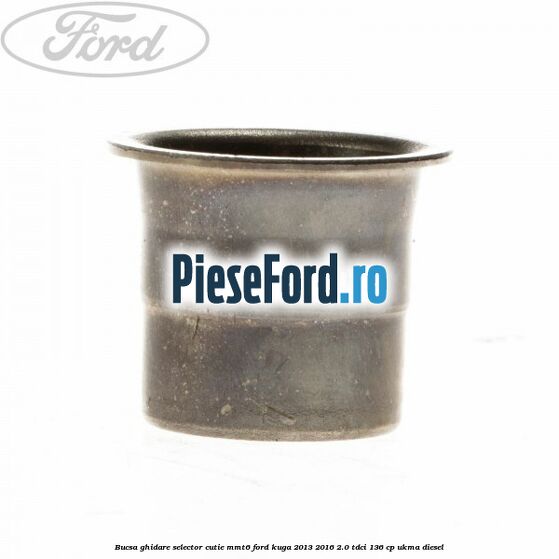 Bucsa ghidare selector cutie MMT6 Ford Kuga 2013-2016 2.0 TDCi 136 cp UKMA diesel