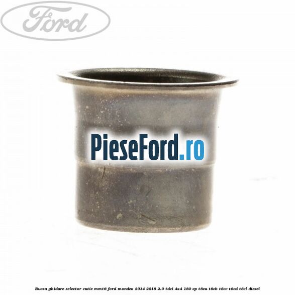 Bucsa ghidare selector cutie MMT6 Ford Mondeo 2014-2018 2.0 TDCi 4x4 180 cp T8CA, T8CB, T8CC, T8CD, T8CL diesel