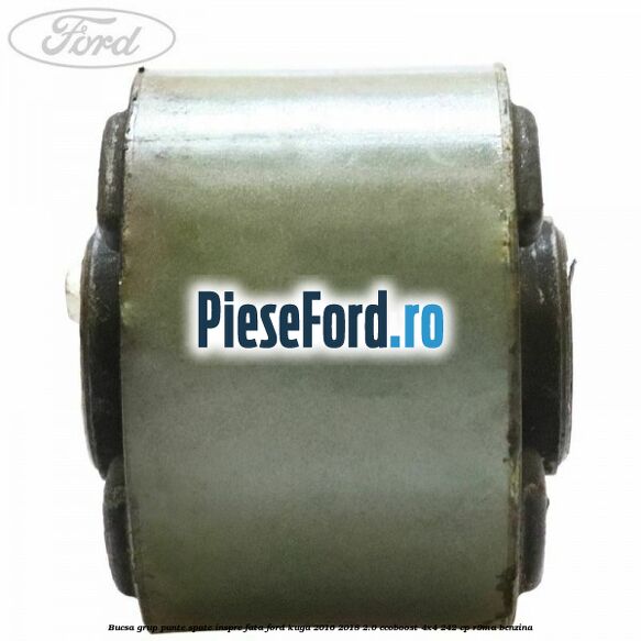 Bucsa grup punte spate inspre fata Ford Kuga 2016-2018 2.0 EcoBoost 4x4 242 cp R9MA benzina