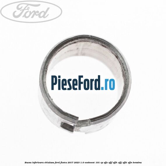 Bucsa inferioara chiulasa Ford Fiesta 2017-2023 1.0 EcoBoost 101 cp SFJE, SFJF, SFJH, SFJJ, SFJK, SFJN benzina