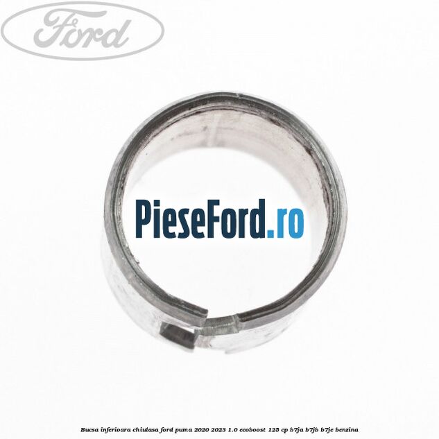 Bucsa inferioara chiulasa Ford Puma 2020-2023 1.0 EcoBoost 125 cp Bucsa inferioara chiulasa Ford Puma 2020-2023 1.0 EcoBoost 125 cp B7JA, B7JB, B7JE benzina