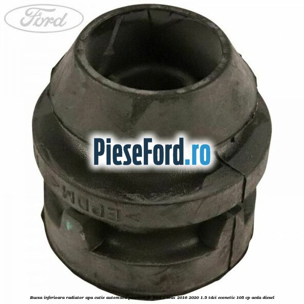 Bucsa inferioara radiator apa cutie automata powershift Ford C-Max 2016-2020 1.5 TDCi ECOnetic 105 cp Bucsa inferioara radiator apa cutie automata powershift Ford C-Max 2016-2020 1.5 TDCi ECOnetic 105 cp AEDA diesel