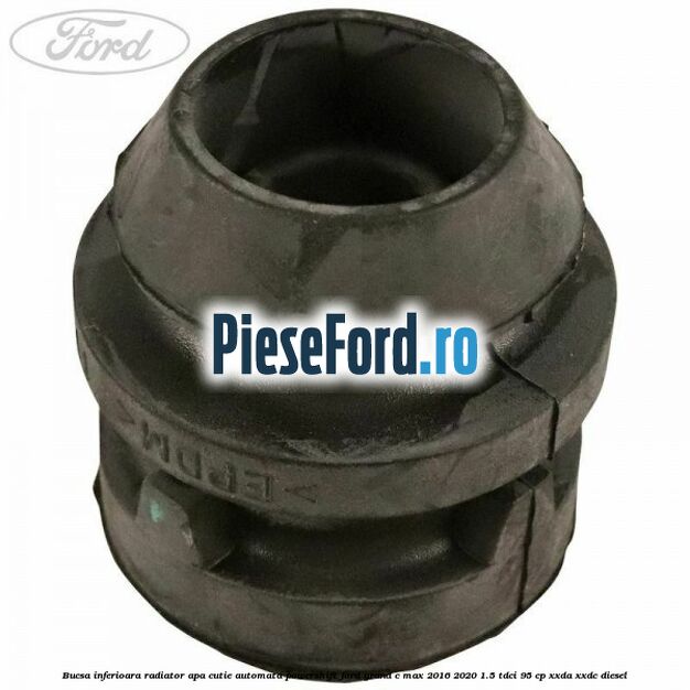 Bucsa inferioara radiator apa cutie automata powershift Ford Grand C-Max 2016-2020 1.5 TDCi 95 cp XXDA, XXDC diesel