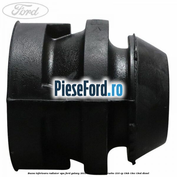 Bucsa inferioara radiator apa Ford Galaxy 2015-2023 2.0 TDCi BI-Turbo 210 cp Bucsa inferioara radiator apa Ford Galaxy 2015-2023 2.0 TDCi BI-Turbo 210 cp T9CB, T9CC, T9CD diesel