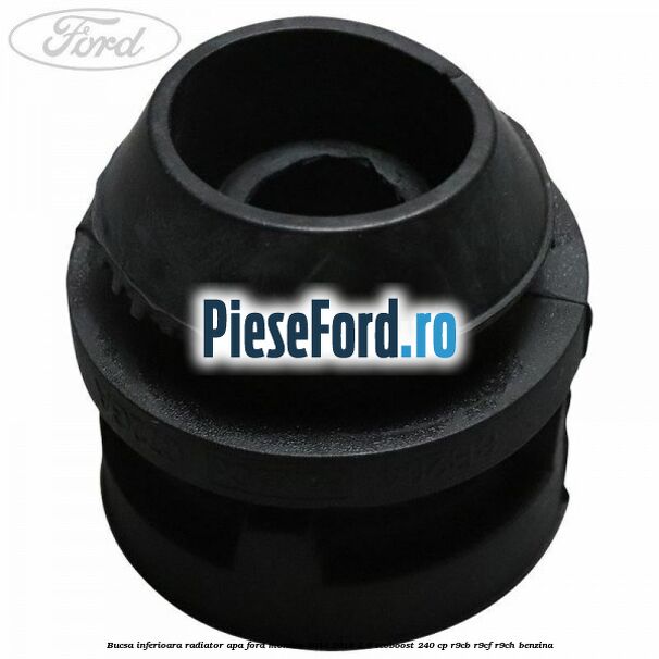 Bucsa inferioara radiator apa Ford Mondeo 2014-2018 2.0 EcoBoost 240 cp R9CB, R9CF, R9CH benzina