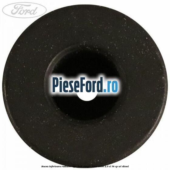 Bucsa inferioara radiator apa Ford Ranger 2002-2006 2.5 D 78 cp WL diesel