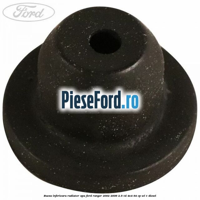 Bucsa inferioara radiator apa Ford Ranger 2002-2006 2.5 TD 4x4 84 cp WL-T diesel