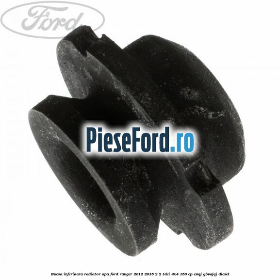 Bucsa inferioara radiator apa Ford Ranger 2012-2015 2.2 TDCi 4x4 150 cp ENQJ, GBVAJQJ diesel