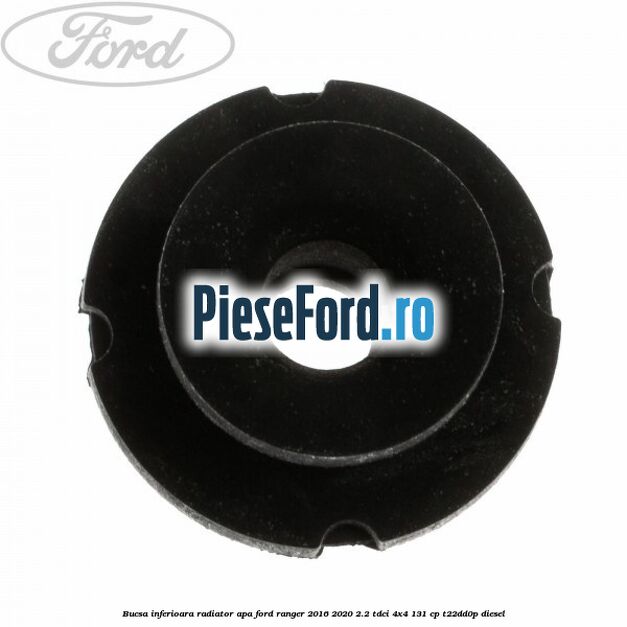 Bucsa inferioara radiator apa Ford Ranger 2016-2020 2.2 TDCi 4x4 131 cp T22DD0P diesel