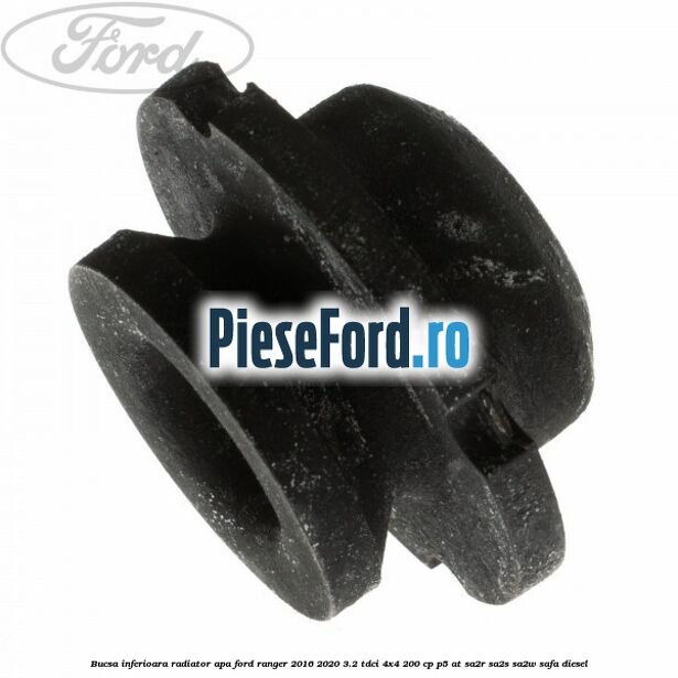 Bucsa inferioara radiator apa Ford Ranger 2016-2020 3.2 TDCi 4x4 200 cp P5-AT, SA2R, SA2S, SA2W, SAFA diesel