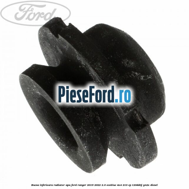 Bucsa inferioara radiator apa Ford Ranger 2019-2022 2.0 EcoBlue 4x4 213 cp Bucsa inferioara radiator apa Ford Ranger 2019-2022 2.0 EcoBlue 4x4 213 cp T20DD0J, YN2X diesel