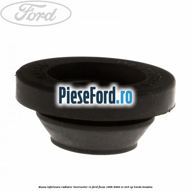 Bucsa inferioara radiator intercooler RS Ford Focus 1998-2004 RS 215 cp HMDA benzina