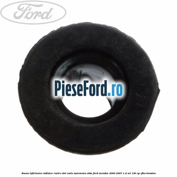 Bucsa inferioara radiator racire ulei cutie automata CD4E Ford Mondeo 2000-2007 1.8 SCi 130 cp CFBA benzina