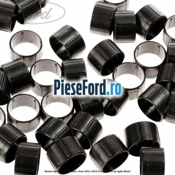 Bucsa injector Ford Grand C-Max 2011-2015 2.0 TDCi 115 cp Bucsa injector Ford Grand C-Max 2011-2015 2.0 TDCi 115 cp TYDA diesel