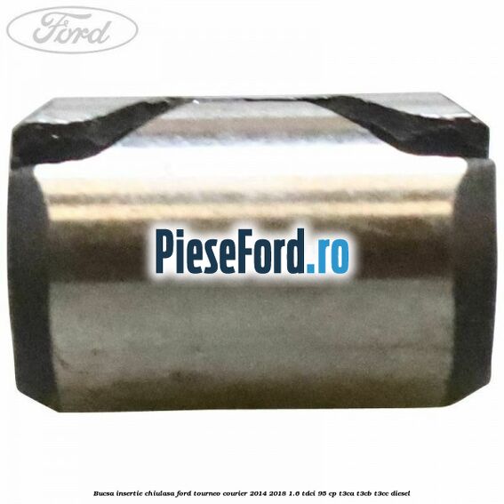 Bucsa insertie chiulasa Ford Tourneo Courier 2014-2018 1.6 TDCi 95 cp T3CA, T3CB, T3CC diesel