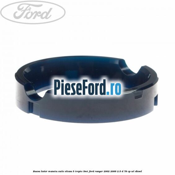Bucsa levier maneta cutie viteza 5 trepte 5MT Ford Ranger 2002-2006 2.5 D 78 cp WL diesel