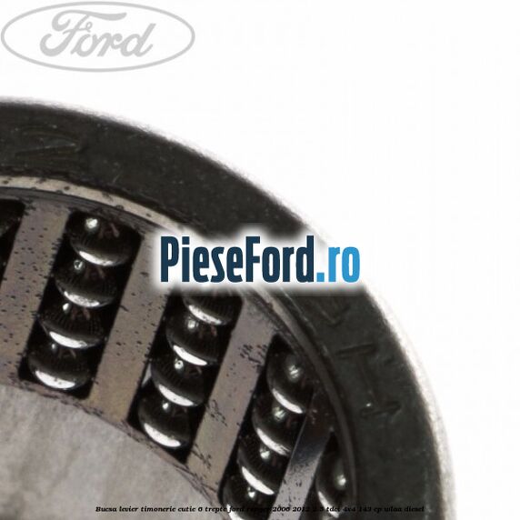 Bucsa levier timonerie cutie 6 trepte Ford Ranger 2006-2012 2.5 TDCi 4x4 143 cp WLAA diesel