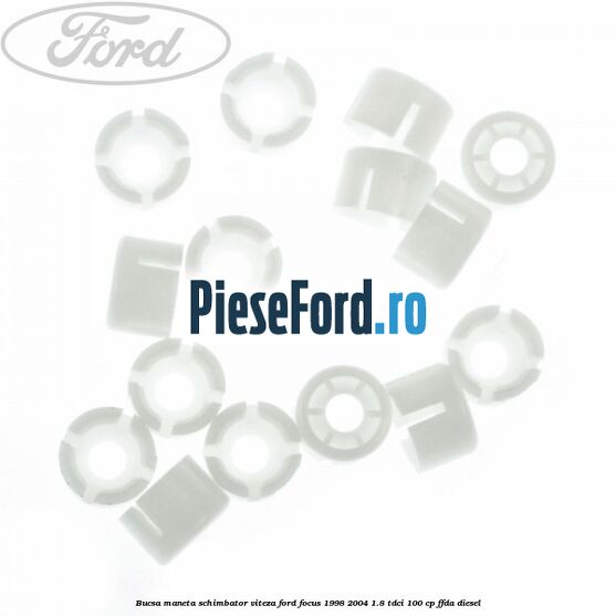 Bucsa maneta schimbator viteza Ford Focus 1998-2004 1.8 TDCi 100 cp FFDA diesel