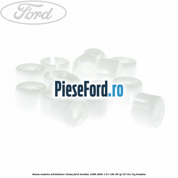 Bucsa maneta schimbator viteza Ford Mondeo 1996-2000 1.6 i 16V 95 cp L1L, L1N, L1Q benzina