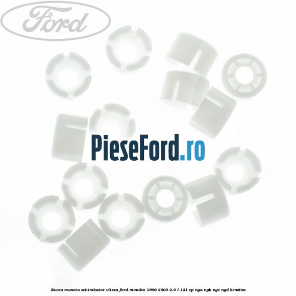 Bucsa maneta schimbator viteza Ford Mondeo 1996-2000 2.0 i 131 cp NGA, NGB, NGC, NGD benzina