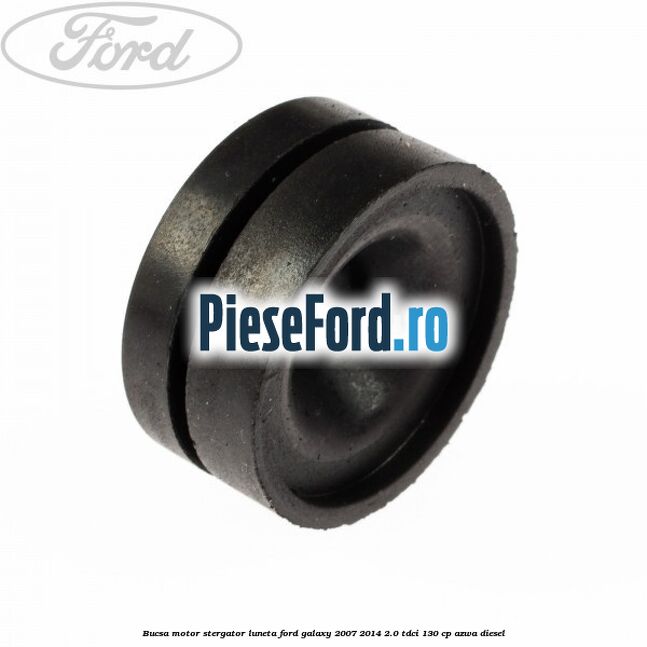 Bucsa motor stergator luneta Ford Galaxy 2007-2014 2.0 TDCi 130 cp Bucsa motor stergator luneta Ford Galaxy 2007-2014 2.0 TDCi 130 cp AZWA diesel