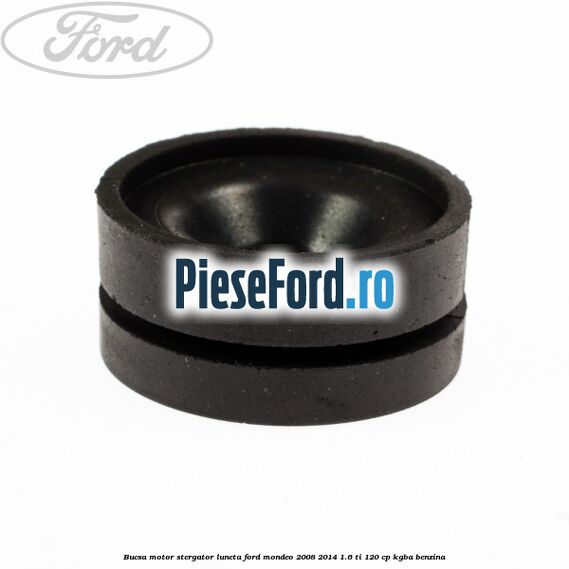 Bucsa motor stergator luneta Ford Mondeo 2008-2014 1.6 Ti 120 cp Bucsa motor stergator luneta Ford Mondeo 2008-2014 1.6 Ti 120 cp KGBA benzina