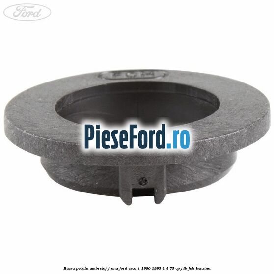 Bucsa pedala ambreiaj, frana Ford Escort 1990-1995 1.4 75 cp Bucsa pedala ambreiaj, frana Ford Escort 1990-1995 1.4 75 cp F4B, FUH benzina