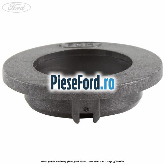 Bucsa pedala ambreiaj, frana Ford Escort 1990-1995 1.6 105 cp LJF benzina