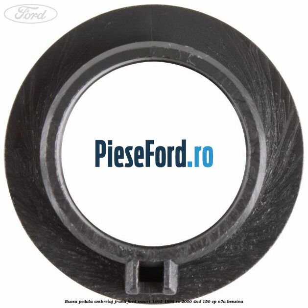 Bucsa pedala ambreiaj, frana Ford Escort 1995-1998 RS 2000 4x4 150 cp N7A benzina