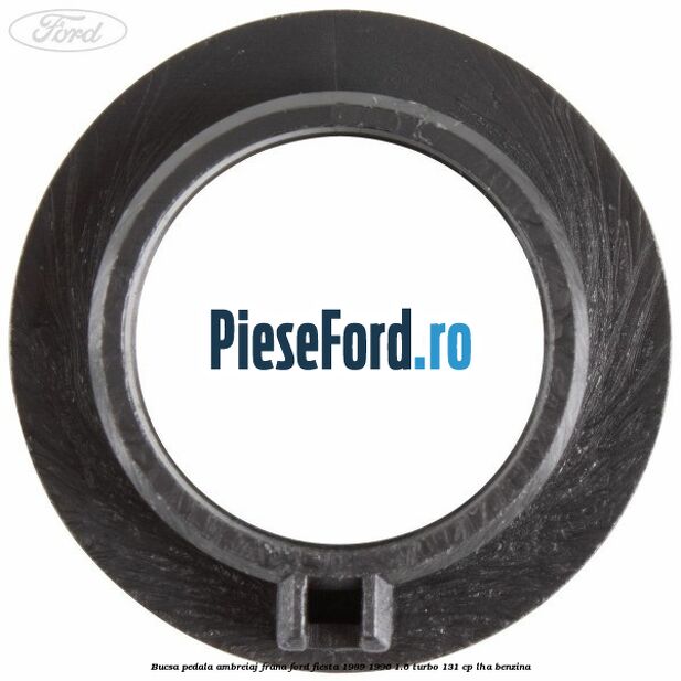 Bucsa pedala ambreiaj, frana Ford Fiesta 1989-1996 1.6 Turbo 131 cp LHA benzina