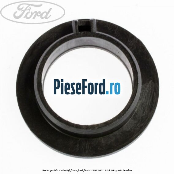 Bucsa pedala ambreiaj, frana Ford Fiesta 1996-2001 1.0 i 65 cp C4E benzina