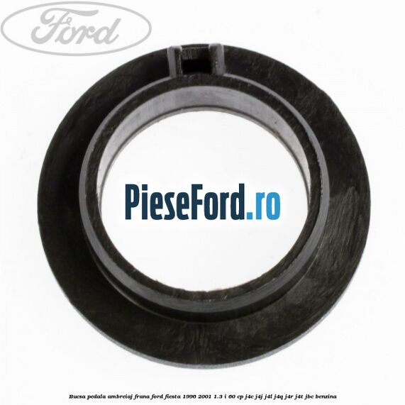 Bucsa pedala ambreiaj, frana Ford Fiesta 1996-2001 1.3 i 60 cp J4C, J4J, J4L, J4Q, J4R, J4T, JBC benzina