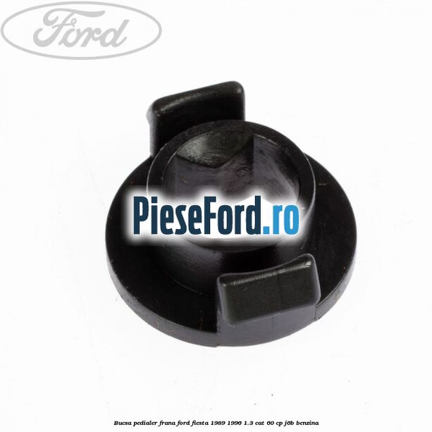 Bucsa pedialer frana Ford Fiesta 1989-1996 1.3 CAT 60 cp J6B benzina