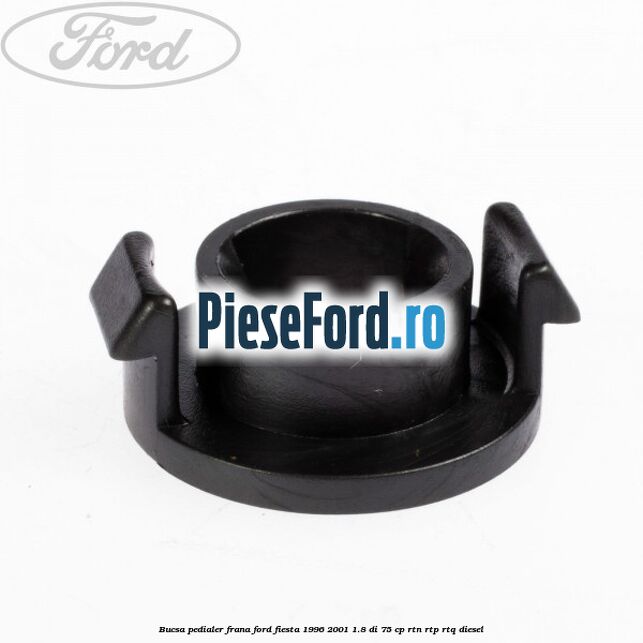 Bucsa pedialer frana Ford Fiesta 1996-2001 1.8 DI 75 cp RTN, RTP, RTQ diesel